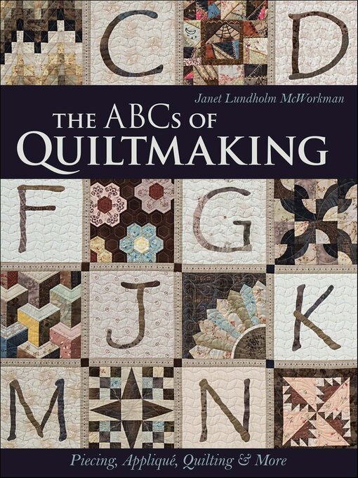 Title details for The ABCs of Quiltmaking by Janet Lundholm McWorkman - Available